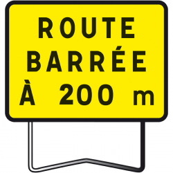 Panneaux de chantiers "Route barrée à 200 m"