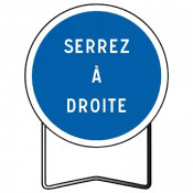 Panneau de Prescription B21a2 Serrez à Droite – Signalisation Routière Sécurisée – Haute Résistance 