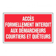 Panneau Accès Formellement Interdit aux Démarcheurs – Signalétique Interdiction – Résistant et Confo