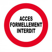 Panneau Accès Formellement Interdit – Signalétique d’Interdiction – Résistant et Conforme aux Normes