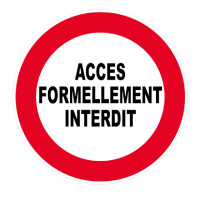 Panneau Accès Formellement Interdit – Signalétique d’Interdiction – Résistant et Conforme aux Normes