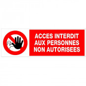 Panneau Accès Interdit aux Personnes Non Autorisées – Signalisation Sécurité – Résistant Intérieur E