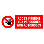 Panneau Accès Interdit aux Personnes Non Autorisées – Signalisation Sécurité – Résistant Intérieur E