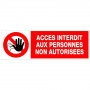 Panneau Accès Interdit aux Personnes Non Autorisées – Signalisation Sécurité – Résistant Intérieur E