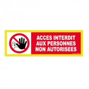 Panneau Accès Interdit aux Personnes Non Autorisées – Signalisation Sécurité – Résistant Intérieur/E