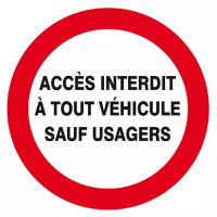 Panneau Accès Interdit Sauf Usagers – Sécurité Routière – ISO 7010 Panneau Accès Interdit Sauf Usagers – Sécurité Routière – ISO 7010