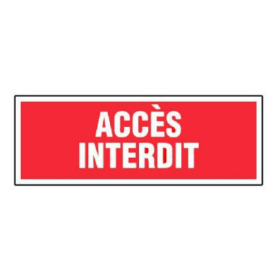 Panneau Accès Interdit – Signalétique Sécurité – Rigide ou Adhésif Conforme aux Normes
