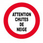 Panneau Attention Chutes de Neige – Signalétique de Sécurité – Résistant et Conforme aux Normes ISO