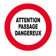 Panneau Attention Passage Dangereux – Signalétique de Sécurité – Résistant et Conforme aux Normes IS