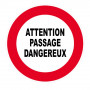Panneau Attention Passage Dangereux – Signalétique de Sécurité – Résistant et Conforme aux Normes IS