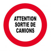 Panneau Attention Sortie de Camions – Signalétique de Sécurité – Résistant et Conforme aux Normes IS