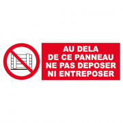 Panneau Au-Delà de ce Panneau Ne Pas Déposer ou Entreposer – Signalisation Interdiction – Résistant 