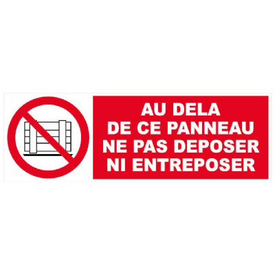 Panneau Au-Delà de ce Panneau Ne Pas Déposer ou Entreposer – Signalisation Interdiction – Résistant 