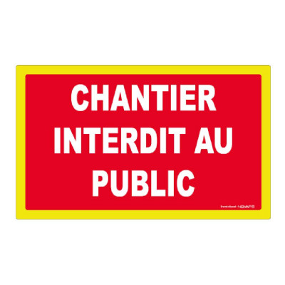Panneau Chantier Interdit au Public Haute Visibilité – Signalisation Sécurité – Résistant Extérieur