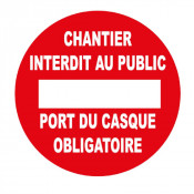 Panneau Chantier Interdit au Public Port du Casque Obligatoire – Signalétique Sécurité – Résistant e