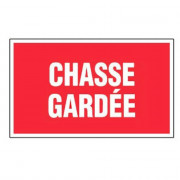 Panneau Chasse Gardée – Signalétique Propriété Privée – Résistant et Conforme aux Normes
