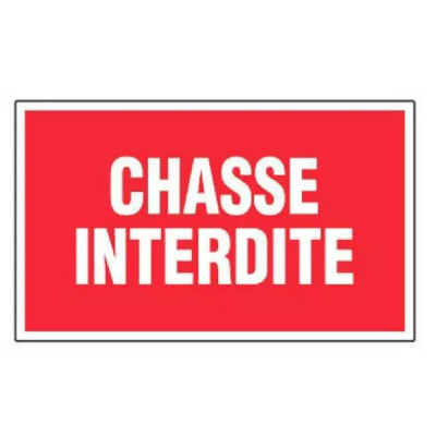 Panneau Chasse Interdite – Signalétique Propriété Privée – Résistant et Conforme aux Normes