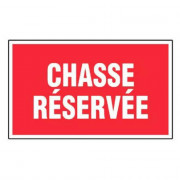 Panneau Chasse Réservée – Signalétique Propriété Privée – Résistant et Conforme aux Normes