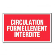 Panneau Circulation Formellement Interdite – Signalétique Sécurité – Résistant et Conforme aux Norme