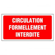 Panneau Circulation Formellement Interdite – Signalisation Sécurité – Grand Format Résistant