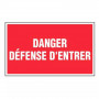 Panneau Danger Défense d’Entrer – Signalétique Sécurité – Résistant et Conforme aux Normes