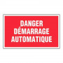 Panneau Danger Démarrage Automatique – Signalétique Sécurité – Résistant et Conforme aux Normes