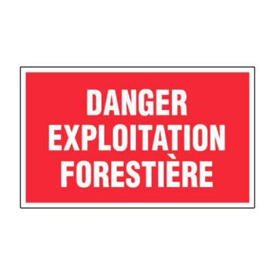 Panneau danger exploitation forestière