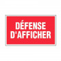 Panneau Défense d’Afficher – Signalétique Interdiction – Résistant et Conforme aux Normes
