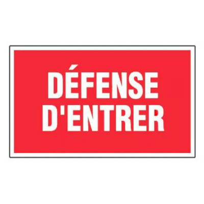 Panneau Défense d’Entrer – Signalétique Interdiction – Résistant et Conforme aux Normes
