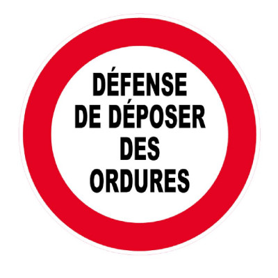 Panneau Défense de Déposer des Ordures – Signalisation Propreté – Plastique Rigide Anti-UV