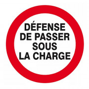 Panneau Défense de Passer sous la Charge – Sécurité Chantier – ISO 7010