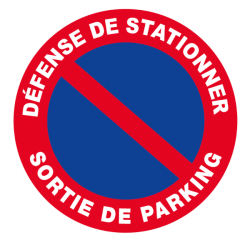 Panneau défense de stationner sortie de parking