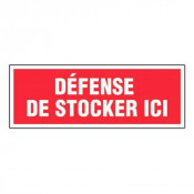 Panneau Défense de Stocker Ici – Signalétique Interdiction – Durable et Conforme aux Normes