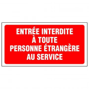 Panneau Entrée Interdite Personne Étrangère au Service – Signalisation Sécurité – Grand Format Résis