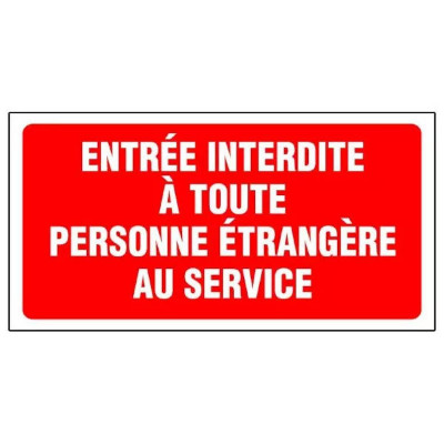 Panneau Entrée Interdite Personne Étrangère au Service – Signalisation Sécurité – Grand Format Résis