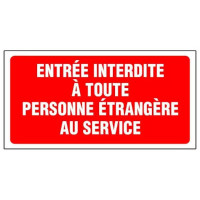 Panneau Entrée Interdite Personne Étrangère au Service – Signalisation Sécurité – Grand Format Résis