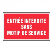 Panneau Entrée Interdite Sans Motif de Service – Signalétique Interdiction – Résistant et Conforme a