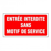 Panneau Entrée Interdite Sans Motif de Service – Signalisation Sécurité – Grand Format Résistant