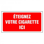 Panneau Éteignez Votre Cigarette Ici – Signalisation Sécurité – Grand Format Résistant