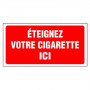 Panneau Éteignez Votre Cigarette Ici – Signalisation Sécurité – Grand Format Résistant