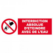 Panneau Interdiction Absolue d’Éteindre avec de l’Eau – Signalisation Sécurité – Résistant Intérieur