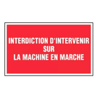 Panneau Interdiction d’Intervenir sur la Machine en Marche – Signalétique Sécurité – Résistant et Co Panneau Interdiction d’Intervenir sur la Machine en Marche – Signalétique Sécurité – Résistant et Co