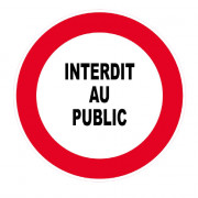 Panneau Interdit au Public – Signalisation Accès Restreint – Plastique Rigide Anti-UV