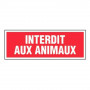 Panneau Interdit aux Animaux – Signalétique Hygiène et Sécurité – Résistant et Conforme aux Normes