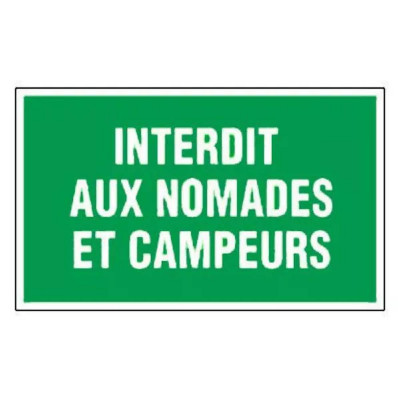 Panneau Interdit aux Nomades et Campeurs – Signalisation Clair et Durable – Résistant Intérieur Exté