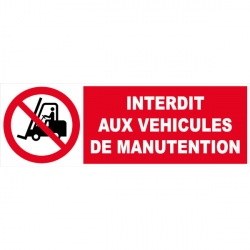 Panneau interdit aux véhicules de manutention