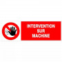 Panneau Intervention sur Machine – Signalisation Sécurité – Résistant Intérieur Extérieur
