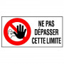 Panneau Ne Pas Dépasser Cette Limite – Signalisation Interdiction – Grand Format Résistant