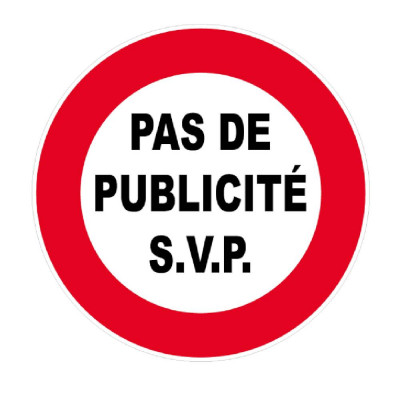 Panneau Pas de Publicité SVP – Signalisation Entrée – Plastique ou Adhésif Anti-UV