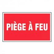 Panneau Piège à Feu – Signalétique Danger Incendie – Résistant et Conforme aux Normes